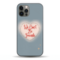 We Can't Be F LED Phone Case