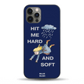 Hit Me Hard & Soft Phone Case