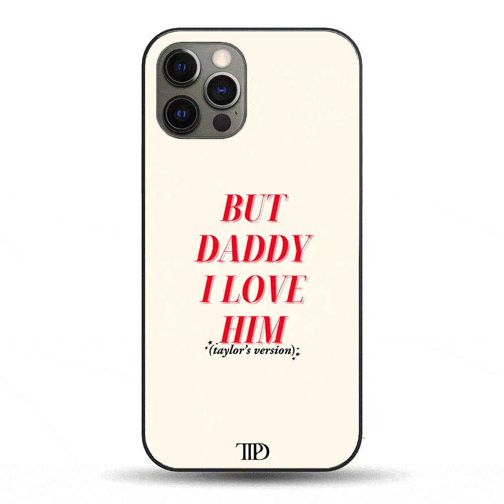 But Daddy I Love Him Phone Case